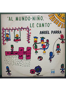 Angel Parra – Al Mundo Niño, Le Canto