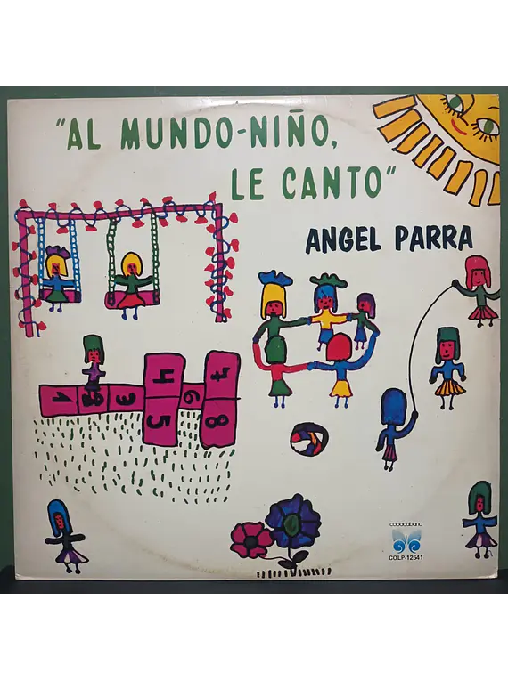 Angel Parra – Al Mundo Niño, Le Canto