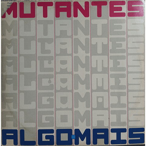 Mutantes – Algo Mais (compilado)