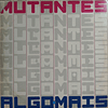Mutantes – Algo Mais (compilado)