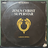 Jesus Christ Superstar - A Rock Opera