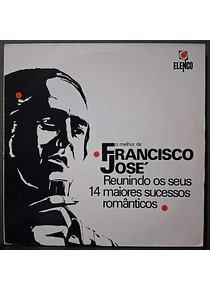 Francisco José – O Melhor De Francisco José - Os 14 Maiores Sucessos Romanticos