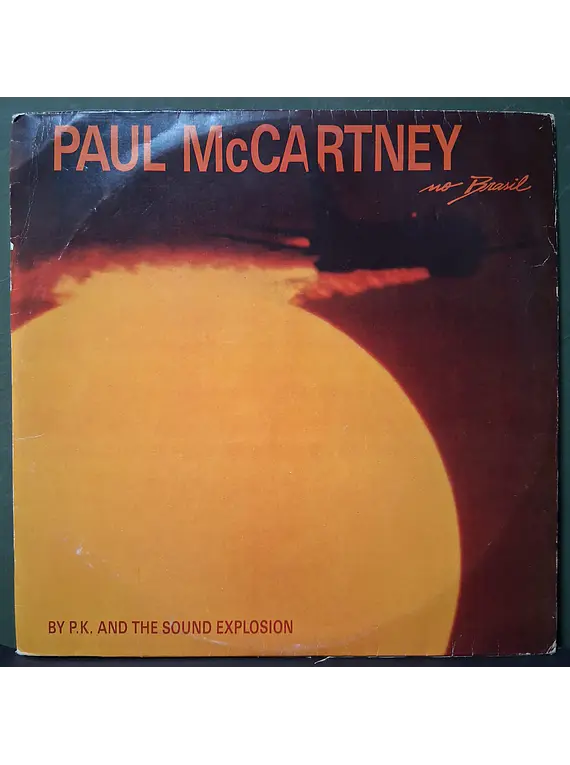 P.K. And The Sound Explosion – Paul McCartney No Brasil (Ed. Exclusiva de Brasil)