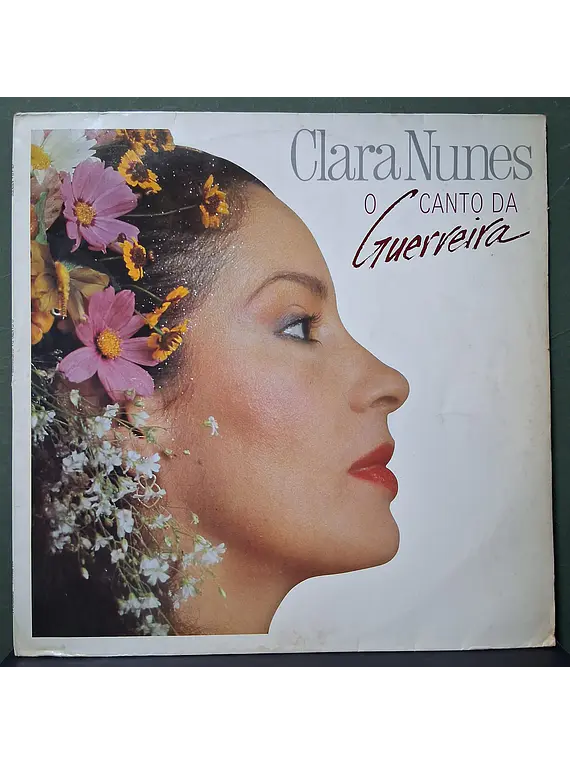 Clara Nunes – O Canto Da Guerreira