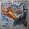 Guanijay, Los, Sindo Saavedra – La Sirena