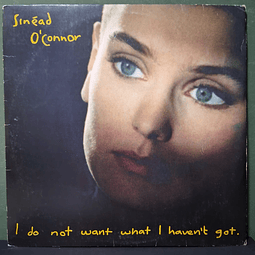 Sinéad O'Connor – I Do Not Want What I Haven't Got