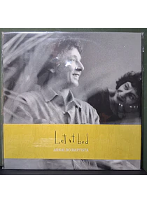 Arnaldo Baptista – Let It Bed