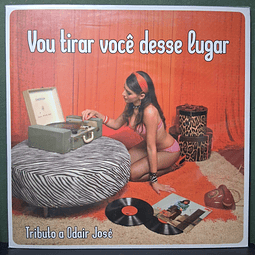 Various – Vou Tirar Você Desse Lugar - Tributo A Odair José