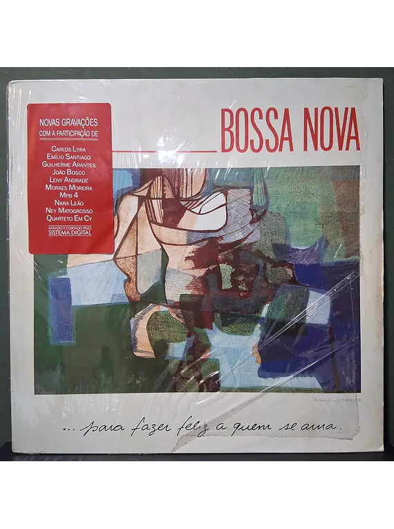 Bossa Nova... Para Fazer Feliz A Quem Se Ama