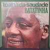 Batatinha – Toalha Da Saudade