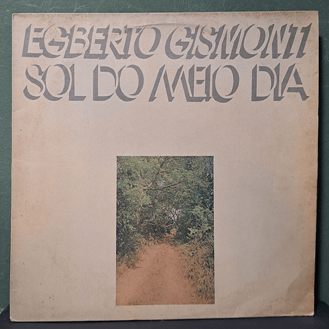 Egberto Gismonti – Sol Do Meio Dia