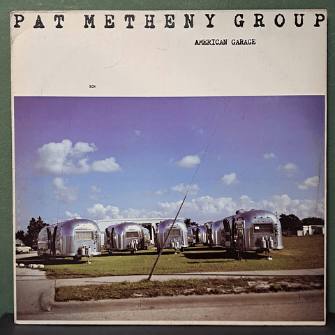 Pat Metheny Group – American Garage