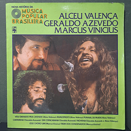 Alceu Valença, Geraldo Azevedo, Marcus Vinicius - Nova História Da Música Popular Brasileira 10"