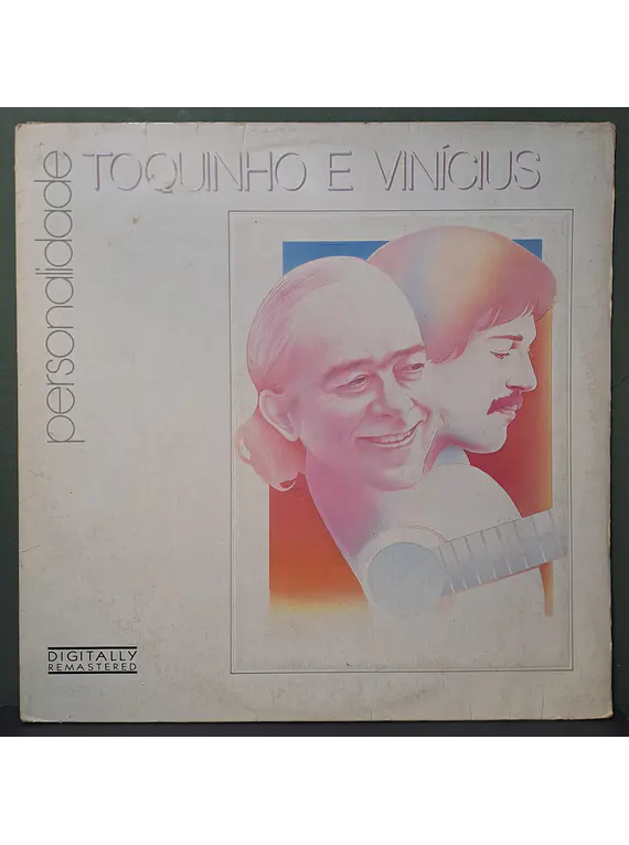 Toquinho & Vinicius – Personalidade