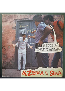 Bezerra Da Silva – É Esse Aí Que É O Homem