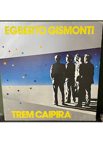 Egberto Gismonti – Trem Caipira