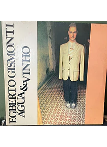Egberto Gismonti – Água & Vinho