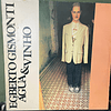 Egberto Gismonti – Água & Vinho