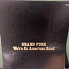 Grand Funk* – We're An American Band Ed. Japón)