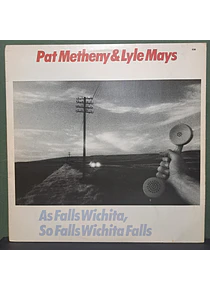 Pat Metheny & Lyle Mays – As Falls Wichita, So Falls Wichita Falls