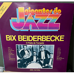 Bix Beiderbecke – O Poeta Do Trompete