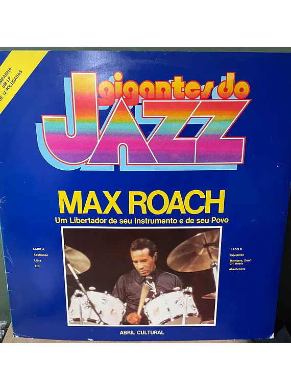 Max Roach – Um Libertador De Seu Instrumento E De Seu Povo