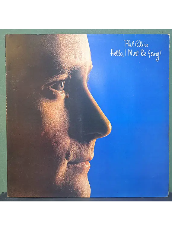 Phil Collins – Hello, I Must Be Going!