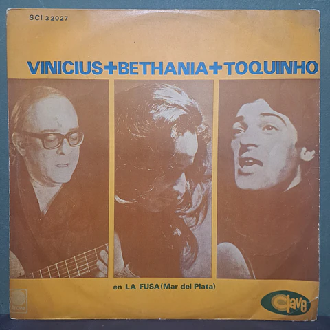 Vinicius + Bethania + Toquinho – En La Fusa (Mar Del Plata)