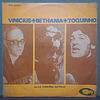 Vinicius + Bethania + Toquinho – En La Fusa (Mar Del Plata)