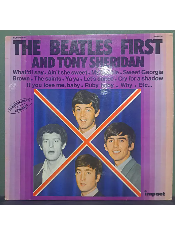 Beatles And Tony Sheridan, The – The Beatles First And Tony Sheridan