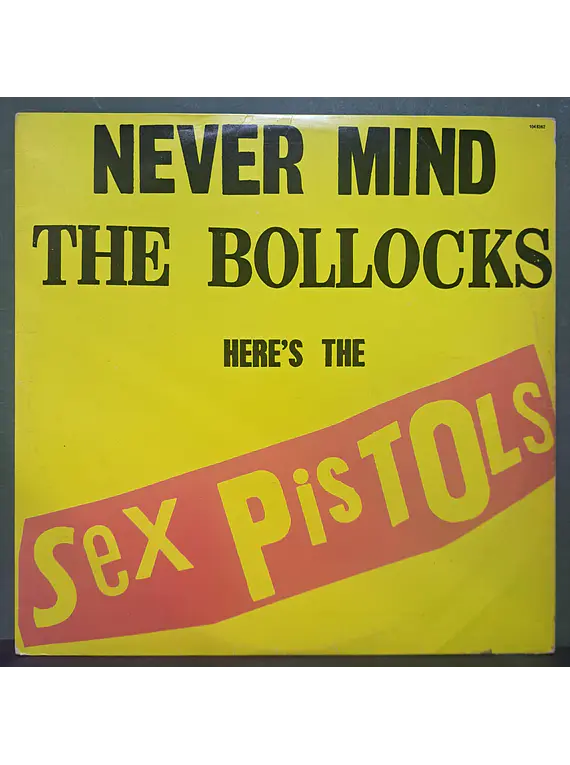 Sex Pistols – Never Mind The Bollocks Here's The Sex Pistols