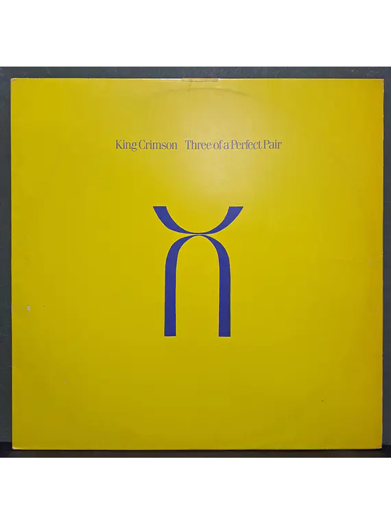 King Crimson – Three Of A Perfect Pair
