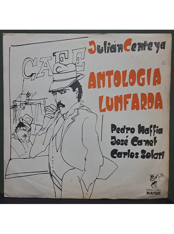 Julián Centeya, Pedro Maffia, José Canet, Carlos Solari  – Antología Lunfarda
