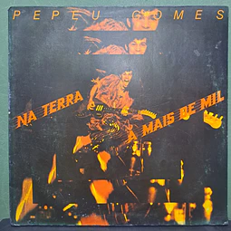Pepeu Gomes – Na Terra A Mais De Mil