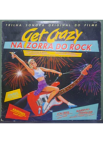Various – Get Crazy - Na Zorra Do Rock (Trilha Sonora Original Do Filme)