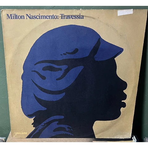 Milton Nascimento – Travessia (1º LP de Milton)