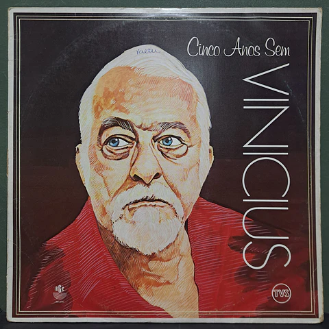 Toquinho & Vinicius De Moraes ‎– Cinco Anos Sem Vinicius