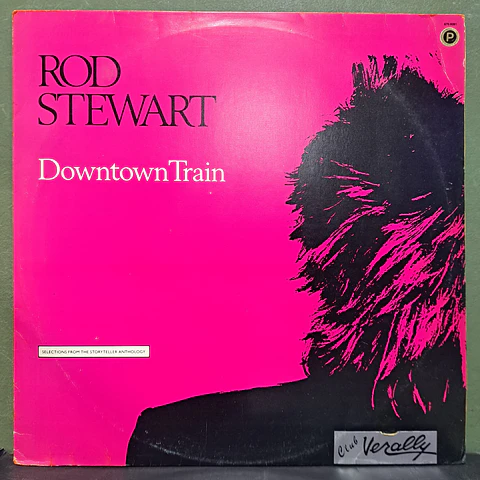 Rod Stewart – Downtown Train (Selections From The Storyteller Anthology)