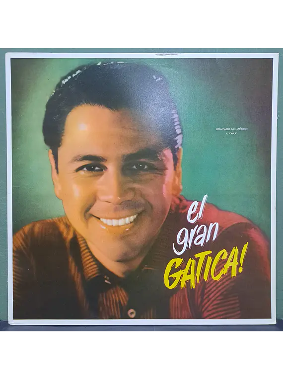 Lucho Gatica – El Gran Gatica