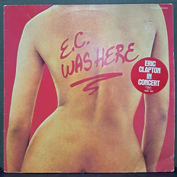 Eric Clapton – E.C. Was Here (Eur)