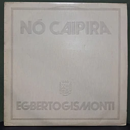 Egberto Gismonti – Nó Caipira