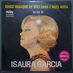 Isaura Garcia – Chico Buarque De Hollanda E Noel Rosa Na Voz De Isaura Garcia