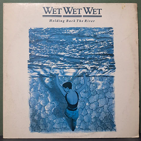 Wet Wet Wet – Holding Back The River