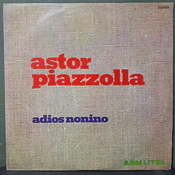 Astor Piazzolla – Adiós Nonino