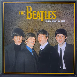 Beatles, The – Thirty Weeks In 1963