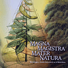 Magna Magistra Mater Natura