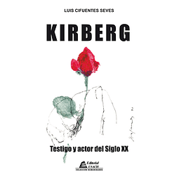 Kirberg. Testigo y actor del siglo XX