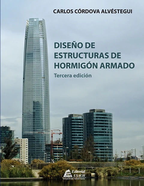 Diseño de Estructuras de Hormigón Armado. 3a Edición