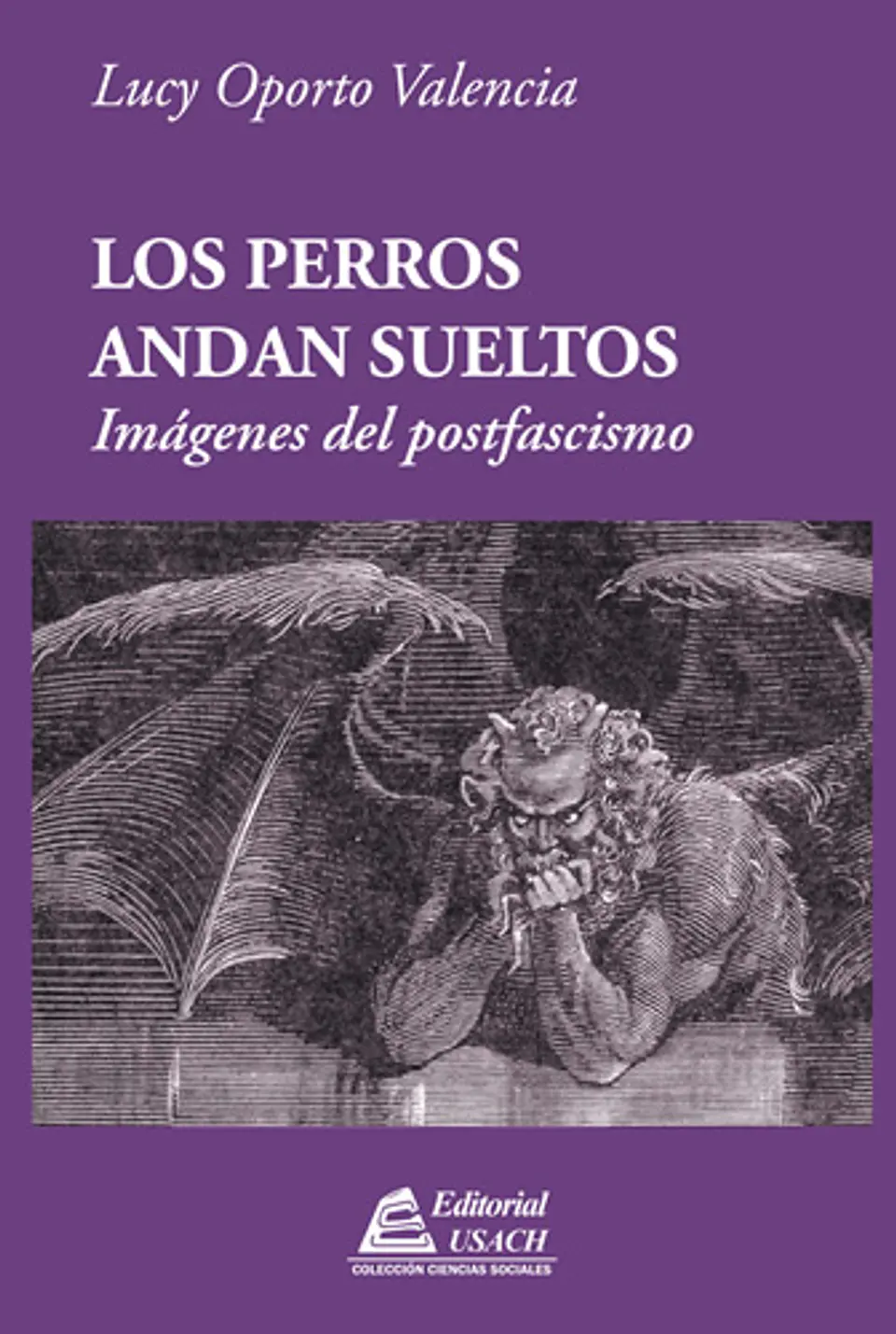 Los Perros andan sueltos. Imágenes del postfascismo 1