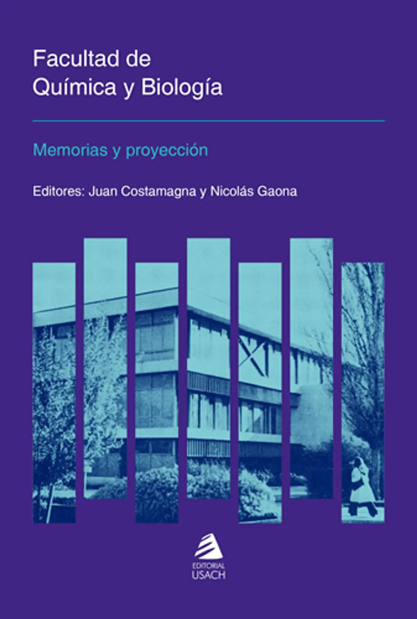 Facultad de Química y Biología. Memorias y Proyección 1